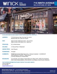 715 NINTH AVENUE HELL’S KITCHEN, NYAS EXCLUSIVE AGENTS WE ARE PLEASED TO OFFER THE FOLLOWING RETAIL OPPORTUNITY:  ADDRESS: