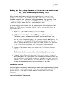 v.April2010  Policy for Recruiting Research Participants at the Center for Child and Family Studies (CCFS) All recruitment must be approved by the Research and Outreach Director before participants are recruited at the C