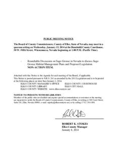 PUBLIC MEETING NOTICE  The Board of County Commissioners, County of Elko, State of Nevada, may meet in a quorum setting on Wednesday, January 15, 2014 at the Humboldt County Courthouse, 50 W. Fifth Street, Winnemucca, Ne