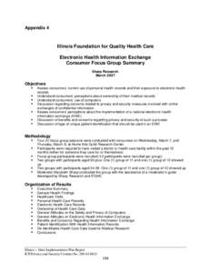 Appendix 4 – Electronic Health Information Exchange Consumer Focus Group Summary Illinois Foundation for Quality Health Care Electronic Health Information Exchange Consumer Focus Group Summary