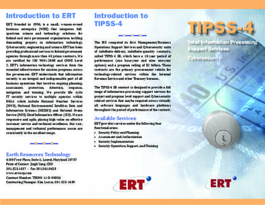 Introduction to ERT ERT, founded in 1996, is a small, women-owned business enterprise (WBE) that integrates fullspectrum science and technology solutions for federal and state government organizations tackling demanding 