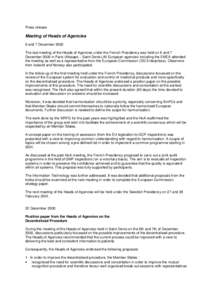 Press release  Meeting of Heads of Agencies 6 and 7 December 2000 The last meeting of the Heads of Agencies under the French Presidency was held on 6 and 7 December 2000 in Paris (Afssaps – Saint-Denis).All European ag