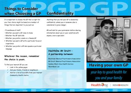 Things to Consider when Choosing a GP Confidentiality  It is important to choose the GP that is right for