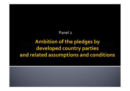 Panel 2   IPCC AR4 stated that in order to realistically achieve an  atmospheric stabilization level around 450 ppm CO2 eq, Annex I 