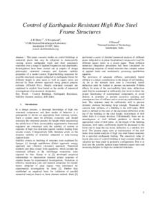Control of Earthquake Resistant High Rise Steel Frame Structures A K Datta a,*, S Sivaprasada, a  CSIR-National Metallurgical Laboratory,