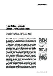 Politics&Diplomacy  The Role of Syria in Israeli-Turkish Relations Moran Stern and Dennis Ross This article argues that, since the end of the Cold War,