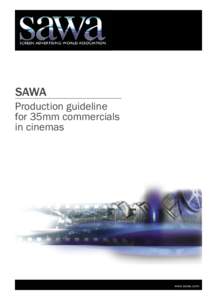 SAWA Production guideline for 35mm commercials in cinemas  www.sawa.com