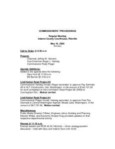COMMISSIONERS’ PROCEEDINGS Regular Meeting Adams County Courthouse, Ritzville May 16, 2005 (Monday)