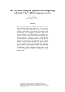 The acquisition of English agreement/tense morphology and copula be by L1-Chinese-speaking learners Fu-Tsai Hsieh University of York, UK  Abstract