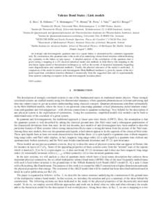 Valence Bond States : Link models E. Rico,1 R. Hübener,2, 3 S. Montangero,4, 5 N. Moran,6 B. Pirvu,1 J. Vala,6, 7 and H.J. Briegel2, 3 1 Fakultat für Physik, Universität Wien, Boltzmanngasse 5, A-1090 Vienna, Austria.