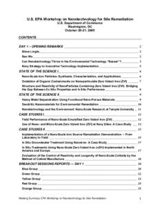 U.S. EPA Workshop on Nanotechnology for Site Remediation U.S. Department of Commerce Washington, DC October 20-21, 2005 CONTENTS DAY 1 – OPENING REMARKS _______________________________________________ 2