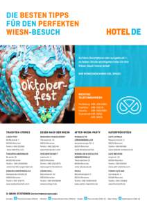 DIE BESTEN TIPPS FÜR DEN PERFEKTEN WIESN-BESUCH Auf dem Smartphone oder ausgedruckt – so haben Sie die wichtigsten Infos für Ihre Wiesn-Gaudi immer dabei!