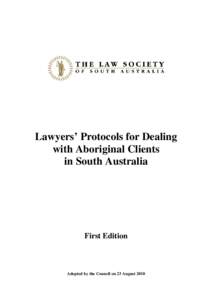 Lawyers’ Protocols for Dealing with Aboriginal Clients in South Australia First Edition