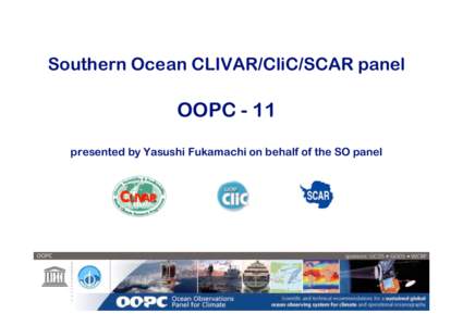 Southern Ocean CLIVAR/CliC/SCAR panel  OOPC - 11 presented by Yasushi Fukamachi on behalf of the SO panel  Correlation between Climate Modes and Sea Ice