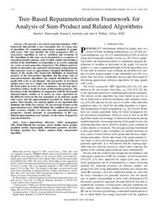 1120  IEEE TRANSACTIONS ON INFORMATION THEORY, VOL. 49, NO. 5, MAY 2003 Tree-Based Reparameterization Framework for Analysis of Sum-Product and Related Algorithms