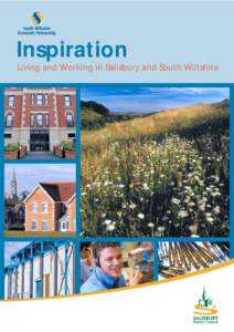 Inspiration Living and Working in Salisbury and South Wiltshire Salisbury and South Wiltshire – a great business environment Salisbury and South Wiltshire is a place where you, your employees