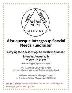 Albuquerque Intergroup Special Needs Fundraiser Carrying the A.A. Message to the Deaf Alcoholic Saturday, August 27th