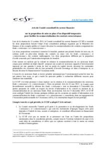 Avis du 5 novembreAvis du Comité consultatif du secteur financier sur la proposition de mise en place d’un dispositif temporaire pour faciliter la commercialisation des contrats eurocroissance Lors de la réuni