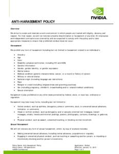 ANTI-HARASSMENT POLICY Overview We strive to create and maintain a work environment in which people are treated with dignity, decency and respect. For that reason, we will not tolerate unlawful discrimination or harassme