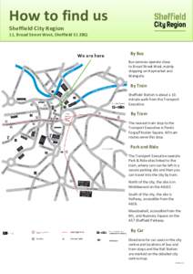 How to find us Sheffield City Region 11, Broad Street West, Sheffield S1 2BQ By Bus