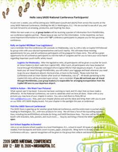 Hello 2009 SADD National Conference Participants! In just over 3 weeks, you will be joining your SADD peers (youth and adults) from across the country at the 2009 SADD National Conference, Climbing the Hill, in Washingto