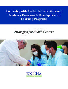 Partnering with Academic Institutions and Residency Programs to Develop Service Learning Programs Strategies for Health Centers