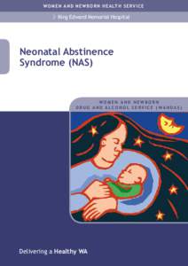 W omen and N ewborn Hea lt h S erv i c e  King Edward Memorial Hospital Neonatal Abstinence Syndrome (NAS)