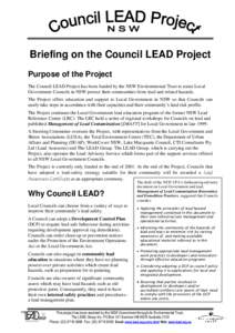 Briefing on the Council LEAD Project Purpose of the Project The Council LEAD Project has been funded by the NSW Environmental Trust to assist Local Government Councils in NSW protect their communities from lead and relat