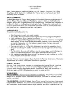 City Council Minutes June 23, 2014 Mayor Thayer called the meeting to order at 6:00 PM. Present: Councilors Paul Canter, Harry Myers, Cindy Canter, Donna Dillard, Ron Thexton and Lonnie Koroush; and Chief Operating Offic