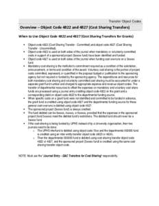 Transfer Object Codes  Overview – Object Code 4822 andCost Sharing Transfers) When to Use Object Code 4822 andCost Sharing Transfers for Grants)  