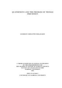 QUATERNIONS AND THE PROBLEM OF THOMAS PRECESSION SOMBOON RHIANPHUMIKARAKIT  A THESIS SUBMITTED IN PARTIAL FULFILMENT
