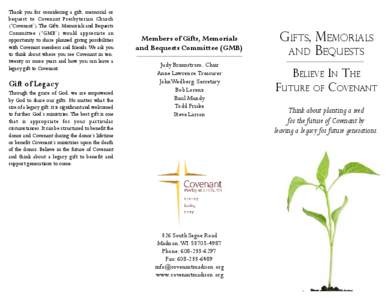 Thank you for considering a gift, memorial or bequest to Covenant Presbyterian Church (“Covenant”). The Gifts, Memorials and Bequests Committee (“GMB”) would appreciate an opportunity to share planned giving poss