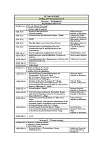 20	
  Years	
  of	
  MAOT	
   Friday,	
  15th	
  November	
  2013	
   Session	
  1	
  -­‐	
  Orthopedics	
   Registration	
  8:00–9:00	
   Chairpersons:	
  Lj.	
  Karevski	
  (Skopje,	
  Macedonia)