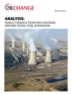 March[removed]ANALYSIS: PUBLIC FINANCE FROM RICH NATIONS DRIVING FOSSIL FUEL EXPANSION