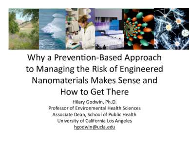 NSF: EF‐[removed]   Why a Preven6on‐Based Approach  to Managing the Risk of Engineered  Nanomaterials Makes Sense and  How to Get There  