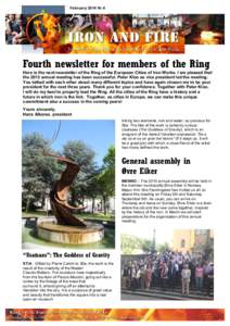 February 2014 Nr.4  Fourth newsletter for members of the Ring Here is the next newsletter of the Ring of the European Cities of Iron Works. I am pleased that the 2013 annual meeting has been successful. Peter Kloo as vic