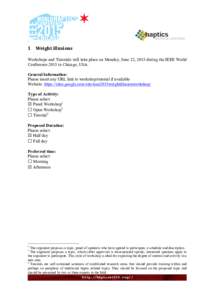 1 Weight	
  illusions	
   Workshops and Tutorials will take place on Monday, June 22, 2015 during the IEEE World Conference 2015 in Chicago, USA. General Information: Please insert any URL link to workshop/tutorial if 