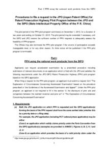 Part I PPH using the national work products from the SIPO  Procedures to file a request to the JPO (Japan Patent Office) for Patent Prosecution Highway Pilot Program between the JPO and the SIPO (State Intellectual Prope