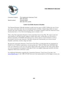 FOR IMMEDIATE RELEASE  Consumer Contact: Media Contact:  The Legionnaire Insurance Trust