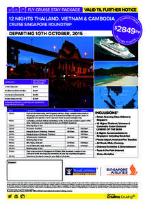 FLY CRUISE STAY PACKAGE VALID TIL FURTHER NOTICE  12 NIGHTS THAILAND, VIETNAM & CAMBODIA NIGHTS FR 12