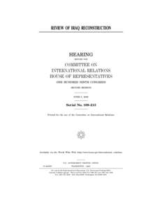 REVIEW OF IRAQ RECONSTRUCTION  HEARING BEFORE THE  COMMITTEE ON