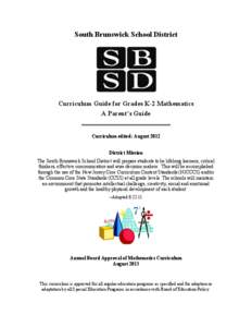 South Brunswick School District  Curriculum Guide for Grades K-2 Mathematics A Parent’s Guide  Curriculum edited: August 2012