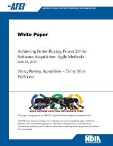 ASSOCIATION FOR ENTERPRISE INFORMATION  White Paper Achieving Better Buying Power 2.0 for Software Acquisition: Agile Methods June 18, 2013