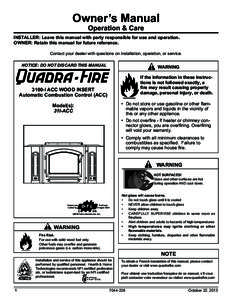 Owner’s Manual Operation & Care INSTALLER: Leave this manual with party responsible for use and operation. OWNER: Retain this manual for future reference. Contact your dealer with questions on installation, operation, 