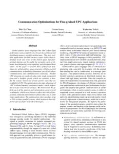 Communication Optimizations for Fine-grained UPC Applications Wei-Yu Chen Costin Iancu  University of California at Berkeley