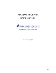 PERSEUS RECEIVER USER MANUAL Microtelecom s.r.l. – Pavia di Udine, Italy  - Document version EN13 -