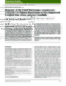 RESEARCH ARTICLE  Response of Six-Lined Racerunner (Aspidoscelis sexlineata) to Habitat Restoration in Fire-Suppressed Longleaf Pine (Pinus palustris) Sandhills David A. Steen,1,2,3,4 Lora L. Smith,1 Gail Morris,1 L. Mik