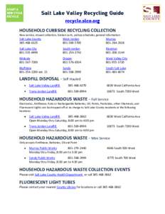 HOUSEHOLD CURBSIDE RECYCLING COLLECTION New service, missed collection, broken carts, pickup schedules, general information Salt Lake County[removed]