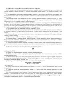 1S[removed]Random Sampling Procedure for Petition Signature Verification. (1) The procedures provided herein establish a uniform system through the state to be utilized by each supervisor of elections in verifying signatur