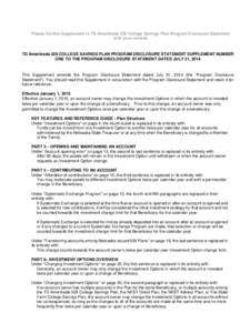 Please file this Supplement to TD Ameritrade 529 College Savings Plan Program Disclosure Statement with your records TD Ameritrade 529 COLLEGE SAVINGS PLAN PROGRAM DISCLOSURE STATEMENT SUPPLEMENT NUMBER ONE TO THE PROGRA